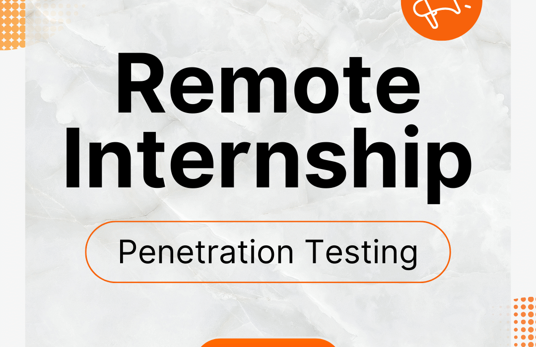 Remote Internship Opportunity – Penetration Testing Intern