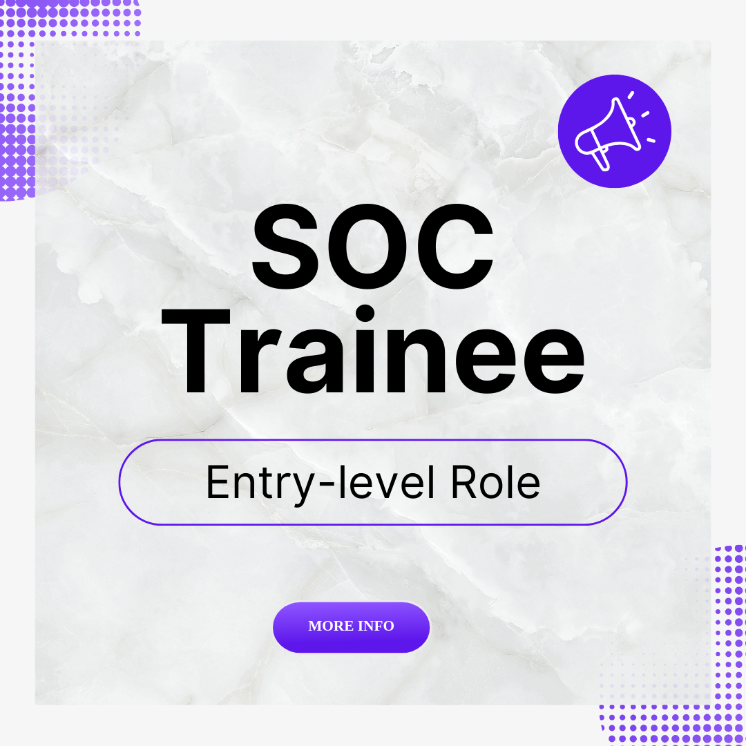 SOC Trainee - Entry-Level Cybersecurity Opportunity