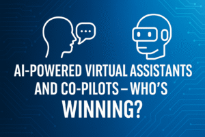 AI-Powered Virtual Assistants and Co-Pilots