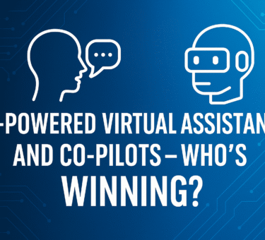 AI-Powered Virtual Assistants and Co-Pilots