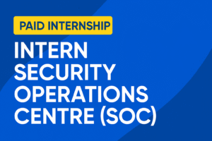 Security Operations Centre (SOC) - Internship