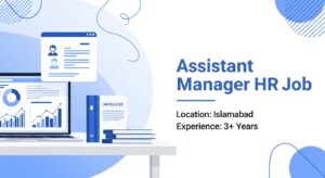 Assistant Manager HR Job in Islamabad