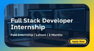 Full Stack Developer Internship in Lahore 2026