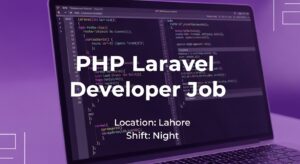 PHP Laravel Developer Job in Lahore 2026