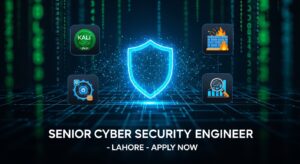 Senior Cyber Security Engineer Job in Lahore